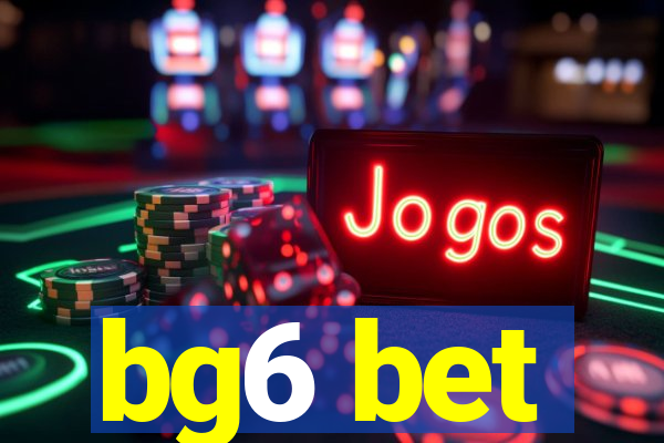 bg6 bet